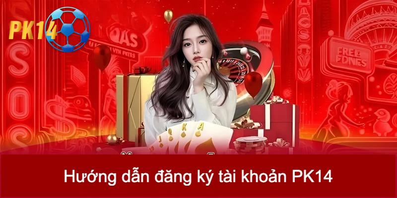 đăng ký PK14