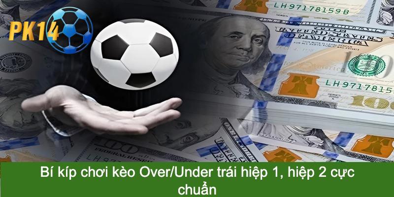 kèo Over/Under