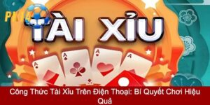 Công thức tài xỉu trên điện thoại