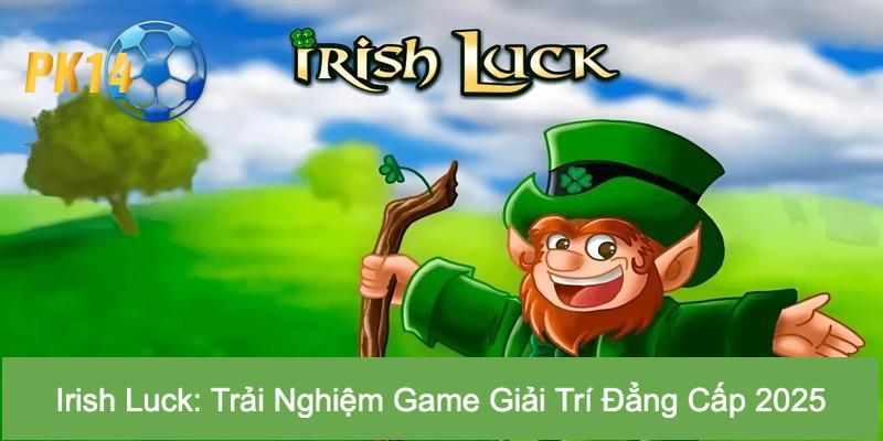 Irish Luck